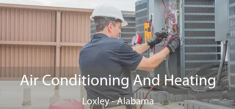 Air Conditioning And Heating Loxley - Alabama