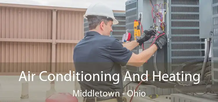 Air Conditioning And Heating Middletown - Ohio