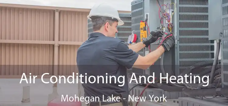 Air Conditioning And Heating Mohegan Lake - New York