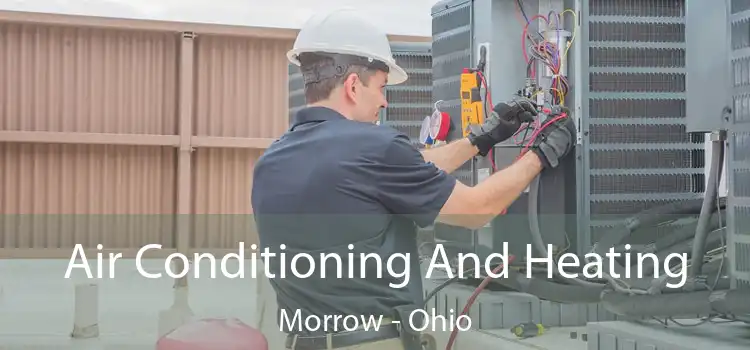 Air Conditioning And Heating Morrow - Ohio