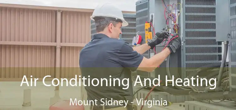 Air Conditioning And Heating Mount Sidney - Virginia