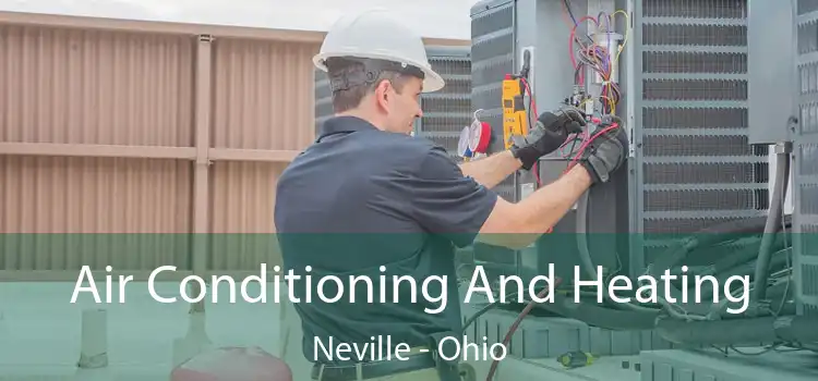 Air Conditioning And Heating Neville - Ohio