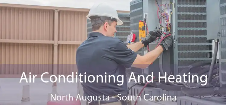 Air Conditioning And Heating North Augusta - South Carolina