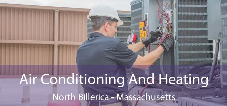 Air Conditioning And Heating North Billerica - Massachusetts