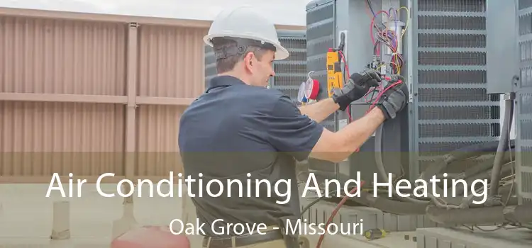 Air Conditioning And Heating Oak Grove - Missouri