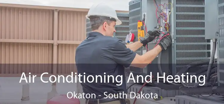 Air Conditioning And Heating Okaton - South Dakota