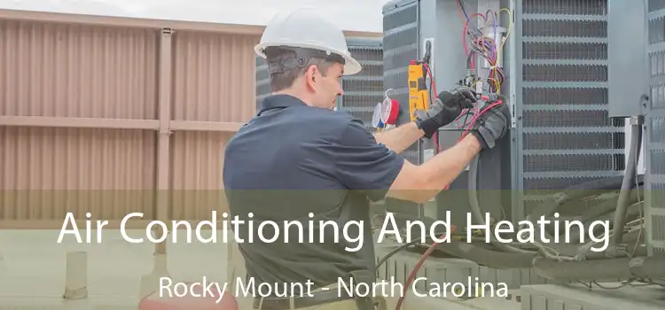 Air Conditioning And Heating Rocky Mount - North Carolina