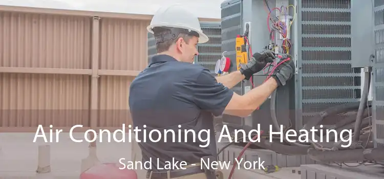 Air Conditioning And Heating Sand Lake - New York