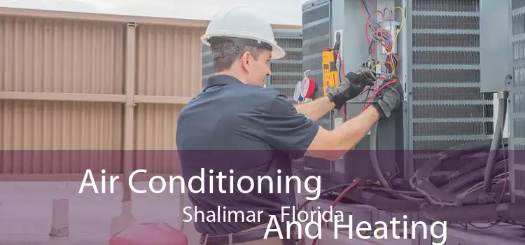 Air Conditioning
                        And Heating Shalimar - Florida