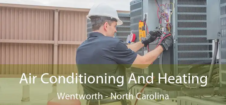 Air Conditioning And Heating Wentworth - North Carolina