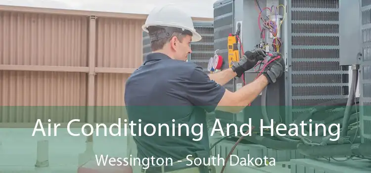 Air Conditioning And Heating Wessington - South Dakota