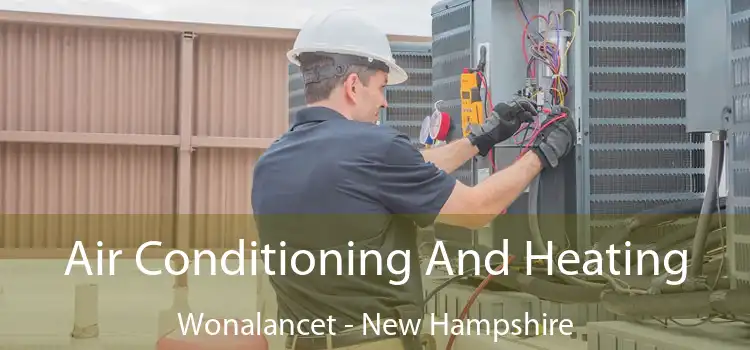 Air Conditioning And Heating Wonalancet - New Hampshire