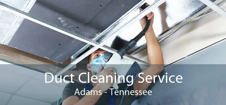 Duct Cleaning Service Adams - Tennessee