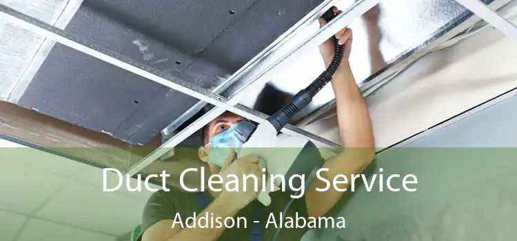 Duct Cleaning Service Addison - Alabama