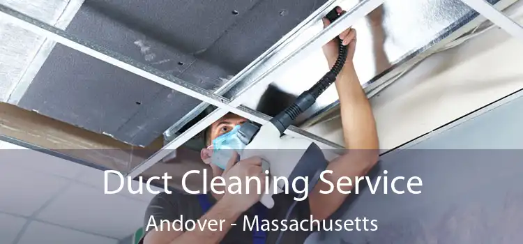 Duct Cleaning Service Andover - Massachusetts