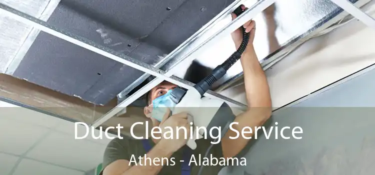 Duct Cleaning Service Athens - Alabama