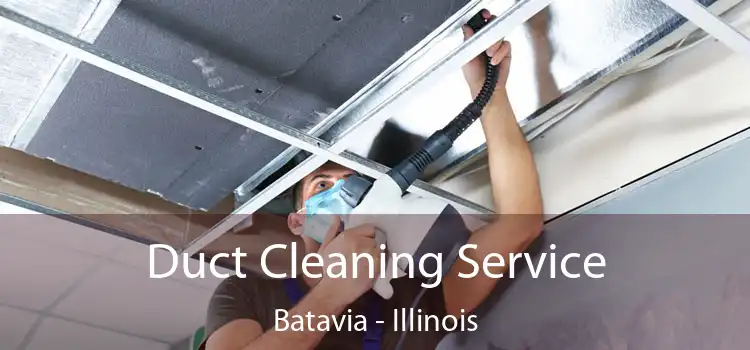 Duct Cleaning Service Batavia - Illinois