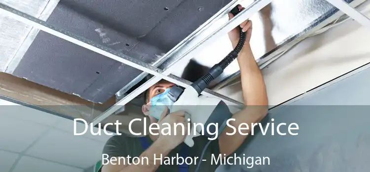 Duct Cleaning Service Benton Harbor - Michigan