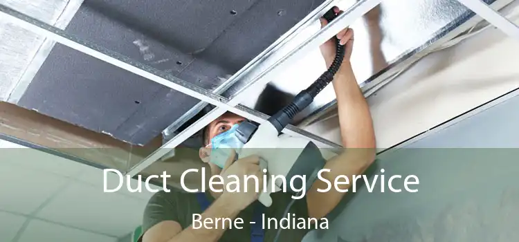 Duct Cleaning Service Berne - Indiana