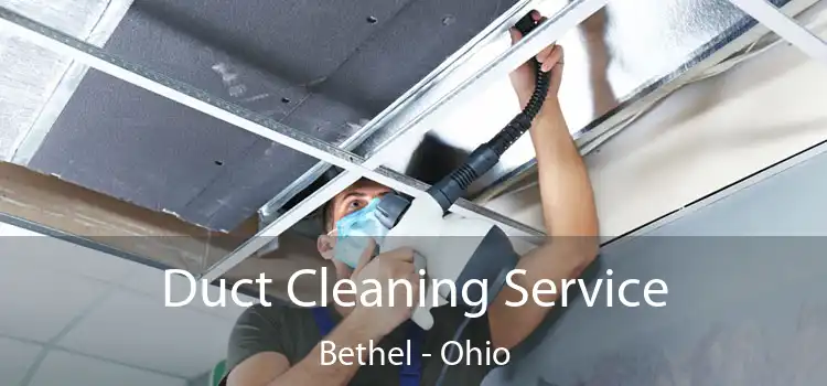 Duct Cleaning Service Bethel - Ohio