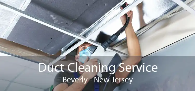 Duct Cleaning Service Beverly - New Jersey