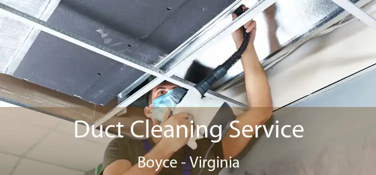 Duct Cleaning Service Boyce - Virginia