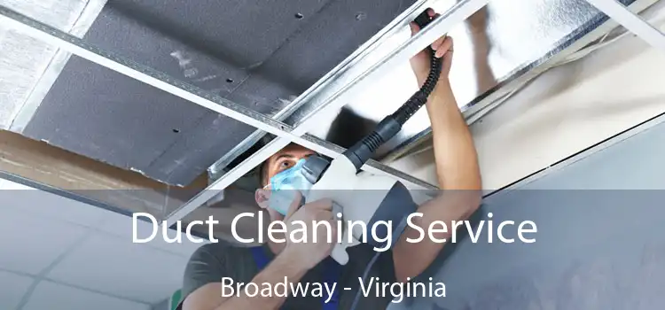 Duct Cleaning Service Broadway - Virginia