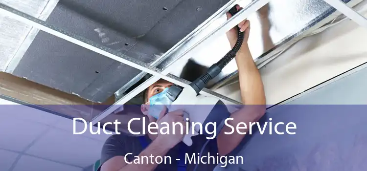 Duct Cleaning Service Canton - Michigan