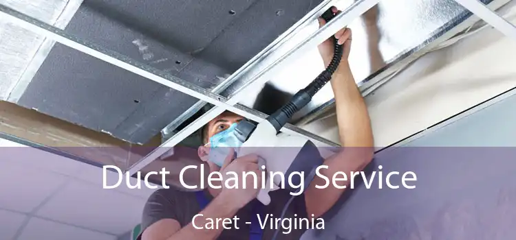 Duct Cleaning Service Caret - Virginia