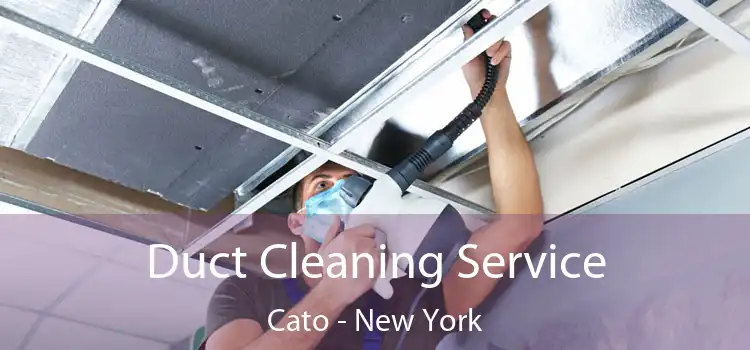 Duct Cleaning Service Cato - New York