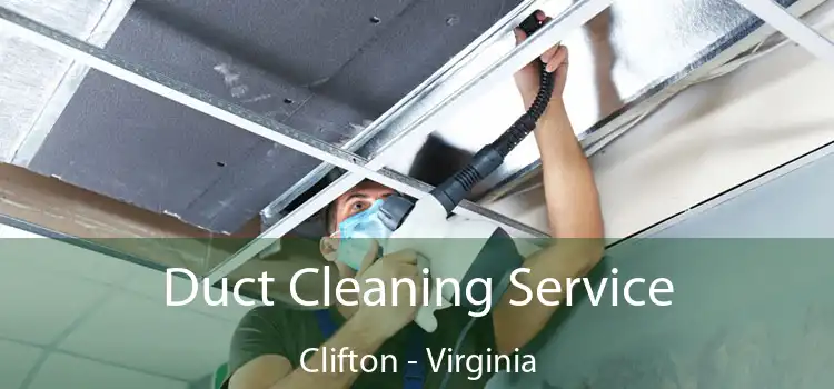 Duct Cleaning Service Clifton - Virginia