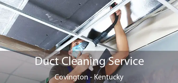 Duct Cleaning Service Covington - Kentucky