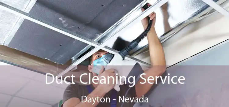 Duct Cleaning Service Dayton - Nevada