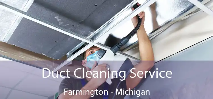 Duct Cleaning Service Farmington - Michigan