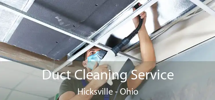 Duct Cleaning Service Hicksville - Ohio