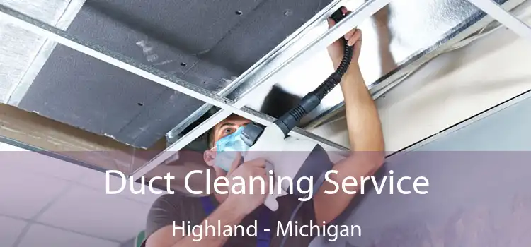 Duct Cleaning Service Highland - Michigan