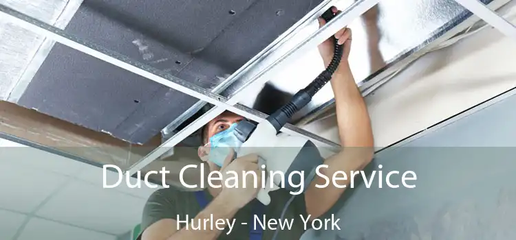 Duct Cleaning Service Hurley - New York