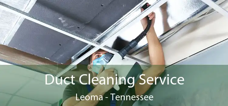 Duct Cleaning Service Leoma - Tennessee