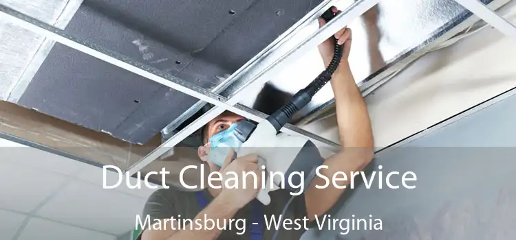 Duct Cleaning Service Martinsburg - West Virginia