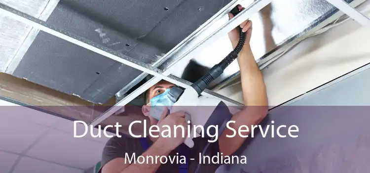 Duct Cleaning Service Monrovia - Indiana