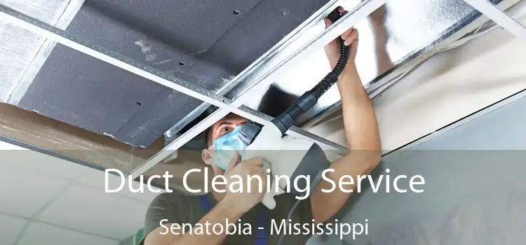 Duct Cleaning Service Senatobia - Mississippi