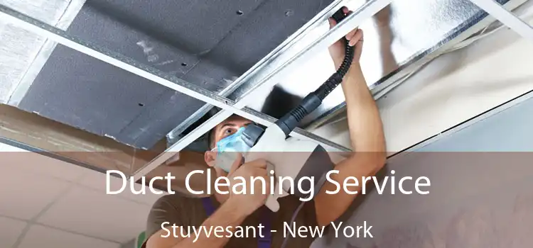 Duct Cleaning Service Stuyvesant - New York