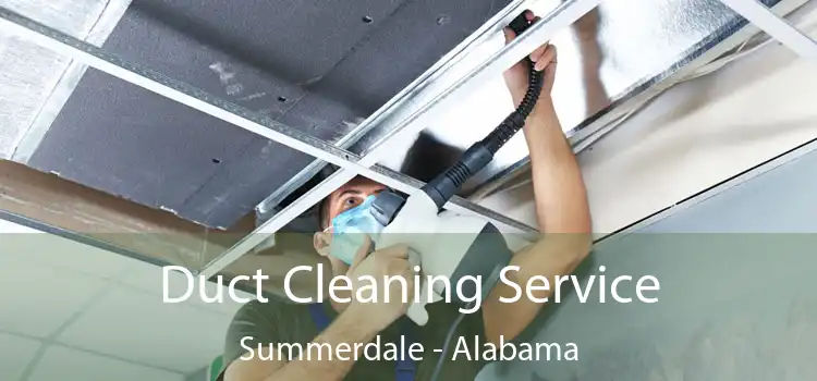 Duct Cleaning Service Summerdale - Alabama