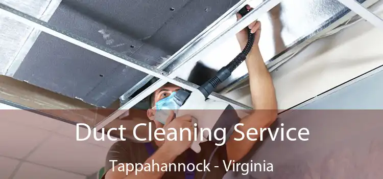 Duct Cleaning Service Tappahannock - Virginia