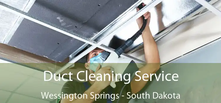 Duct Cleaning Service Wessington Springs - South Dakota