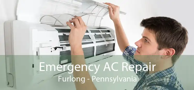Emergency AC Repair Furlong - Pennsylvania