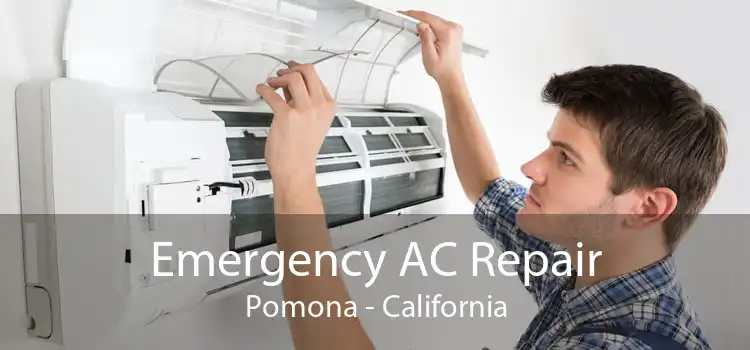 Emergency AC Repair Pomona - California