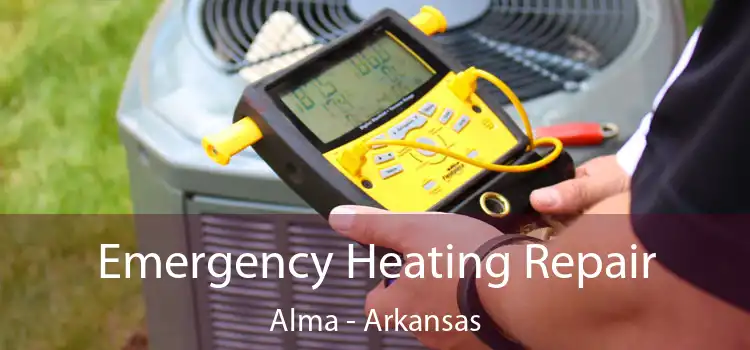 Emergency Heating Repair Alma - Arkansas