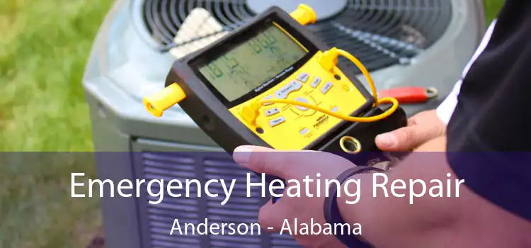 Emergency Heating Repair Anderson - Alabama