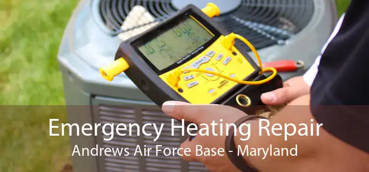 Emergency Heating Repair Andrews Air Force Base - Maryland